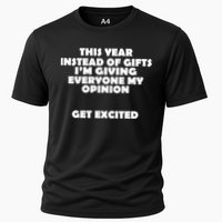 Instead of Gifts I'm Giving Everyone My Opinion Cooling Performance Crew T-Shirt