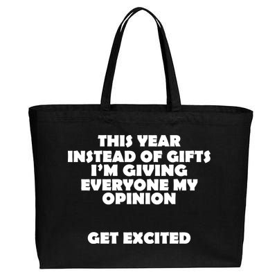 Instead of Gifts I'm Giving Everyone My Opinion Cotton Canvas Jumbo Tote