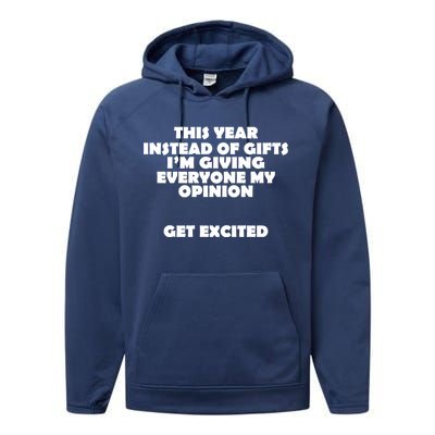 Instead of Gifts I'm Giving Everyone My Opinion Performance Fleece Hoodie