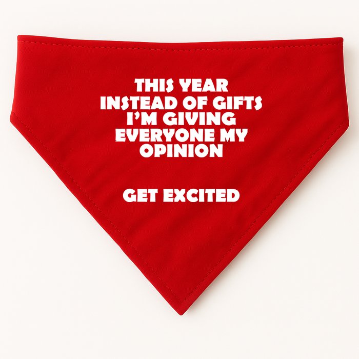 Instead of Gifts I'm Giving Everyone My Opinion USA-Made Doggie Bandana