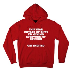 Instead of Gifts I'm Giving Everyone My Opinion Hoodie