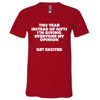 Instead of Gifts I'm Giving Everyone My Opinion V-Neck T-Shirt