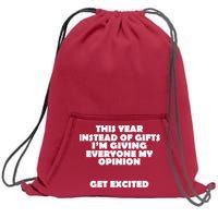 Instead of Gifts I'm Giving Everyone My Opinion Sweatshirt Cinch Pack Bag