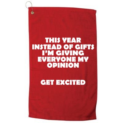 Instead of Gifts I'm Giving Everyone My Opinion Golf Towel