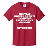 Instead of Gifts I'm Giving Everyone My Opinion Kids T-Shirt