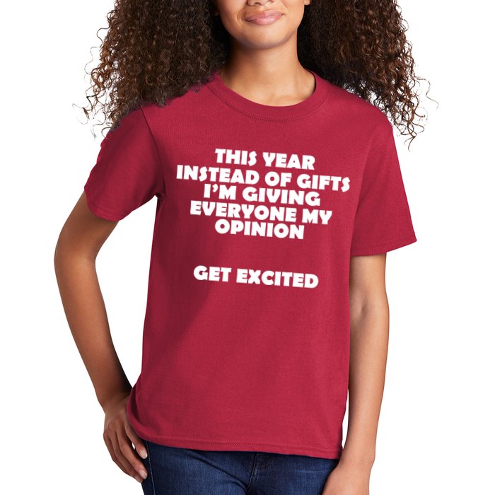 Instead of Gifts I'm Giving Everyone My Opinion Kids T-Shirt