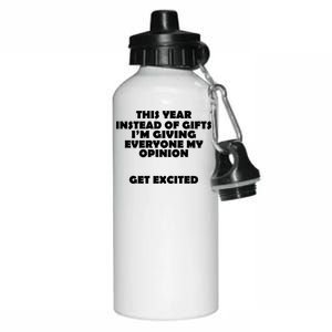 Instead of Gifts I'm Giving Everyone My Opinion Aluminum Water Bottle