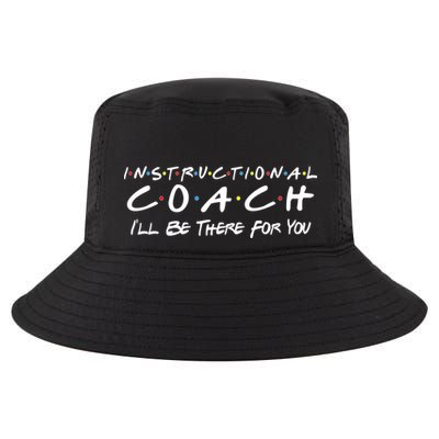 Instructional Coach I'll Be There For You Cool Comfort Performance Bucket Hat