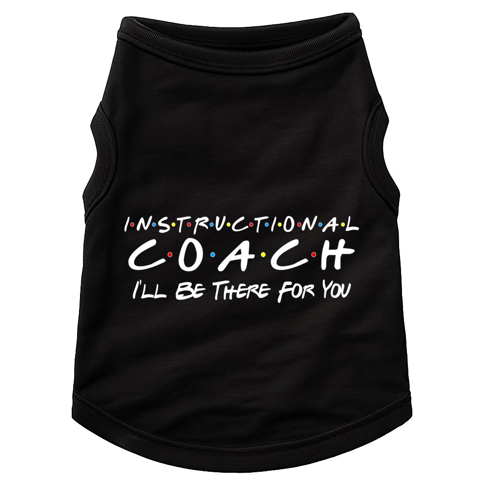 Instructional Coach I'll Be There For You Doggie Tank