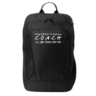 Instructional Coach I'll Be There For You City Backpack