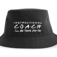 Instructional Coach I'll Be There For You Sustainable Bucket Hat