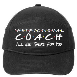 Instructional Coach I'll Be There For You 7-Panel Snapback Hat