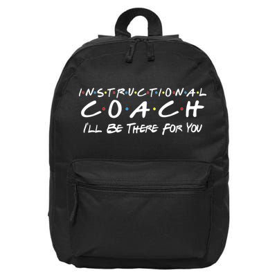 Instructional Coach I'll Be There For You 16 in Basic Backpack