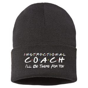 Instructional Coach I'll Be There For You Sustainable Knit Beanie