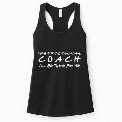 Instructional Coach I'll Be There For You Womens Tank Top