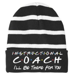 Instructional Coach I'll Be There For You Striped Beanie with Solid Band