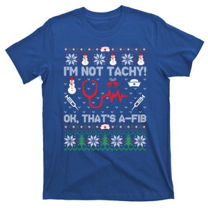 IM Not Tachy Funny Nurse Ugly Christmas Cute Gift T-Shirt