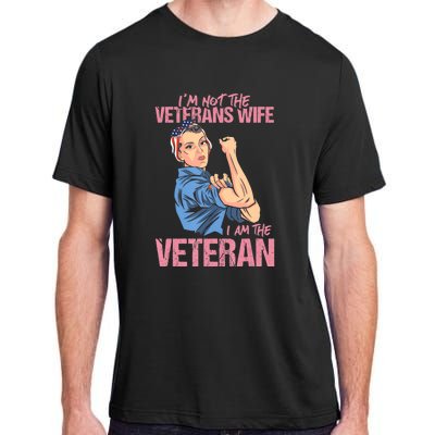 I'm Not The Veterans Wife I Am The Veteran Female Veteran Adult ChromaSoft Performance T-Shirt