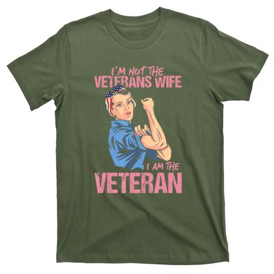 I'm Not The Veterans Wife I Am The Veteran Female Veteran T-Shirt