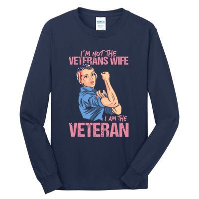 I'm Not The Veterans Wife I Am The Veteran Female Veteran Tall Long Sleeve T-Shirt