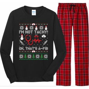 IM Not Tachy Funny Nurse Ugly Christmas Sweaters Meaningful Gift Long Sleeve Pajama Set