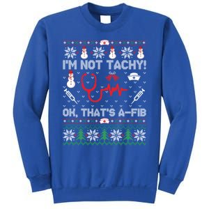 IM Not Tachy Funny Nurse Ugly Christmas Sweaters Meaningful Gift Sweatshirt