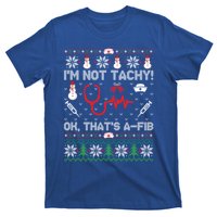 IM Not Tachy Funny Nurse Ugly Christmas Sweaters Meaningful Gift T-Shirt