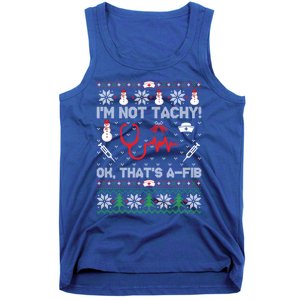 IM Not Tachy Funny Nurse Ugly Christmas Sweaters Meaningful Gift Tank Top