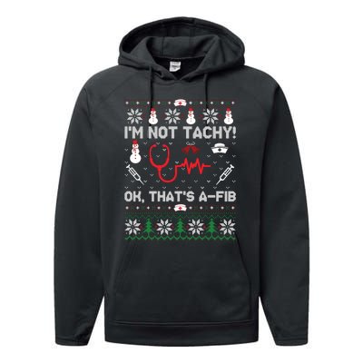 IM Not Tachy Funny Nurse Ugly Christmas Sweaters Sweat Performance Fleece Hoodie