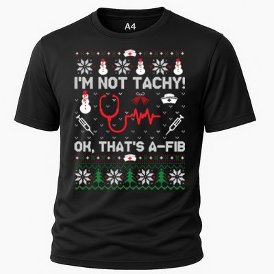 IM Not Tachy Funny Nurse Ugly Christmas Sweaters Sweat Cooling Performance Crew T-Shirt