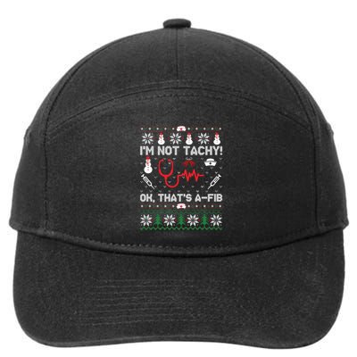 IM Not Tachy Funny Nurse Ugly Christmas Sweaters Sweat 7-Panel Snapback Hat