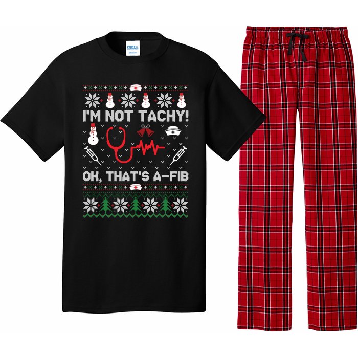 IM Not Tachy Funny Nurse Ugly Christmas Sweaters Sweat Pajama Set