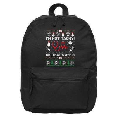 IM Not Tachy Funny Nurse Ugly Christmas Sweaters Sweat 16 in Basic Backpack
