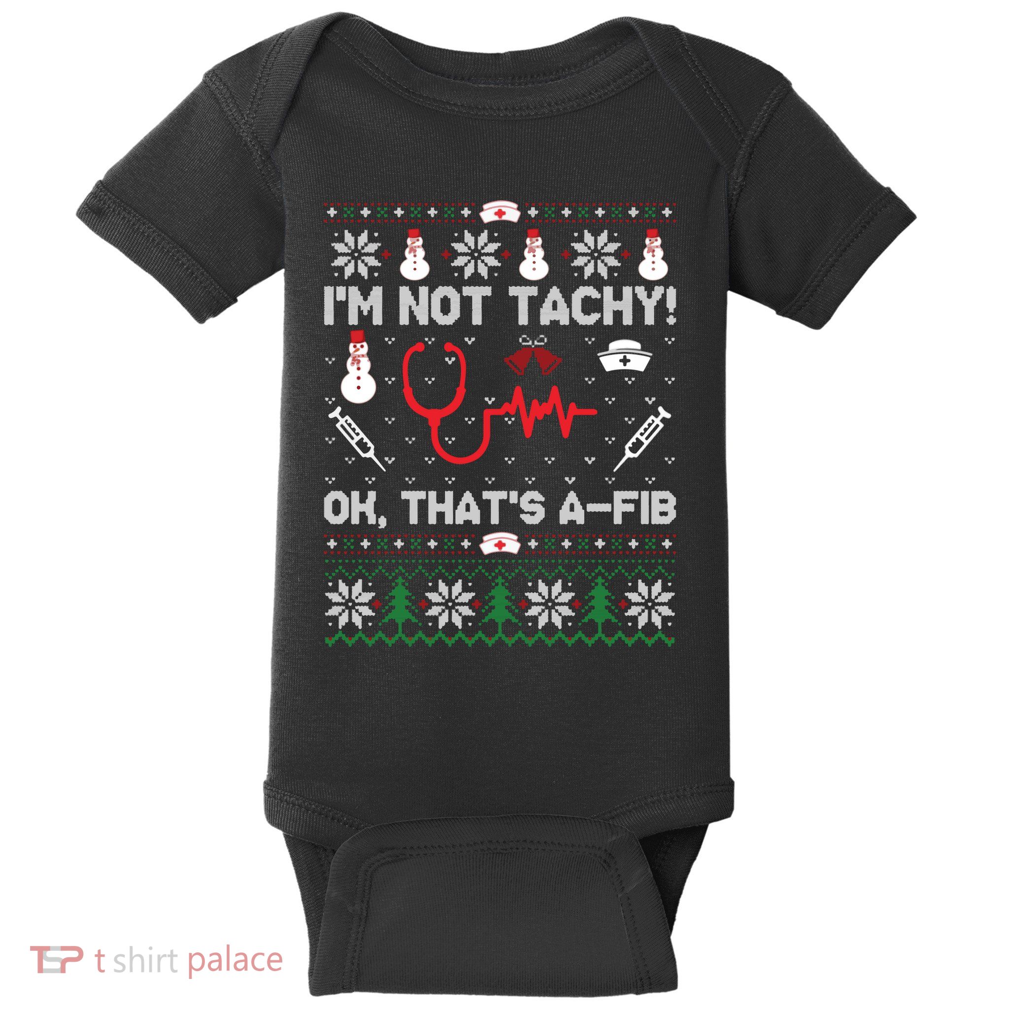 IM Not Tachy Funny Nurse Ugly Christmas Sweaters Sweat Baby Bodysuit
