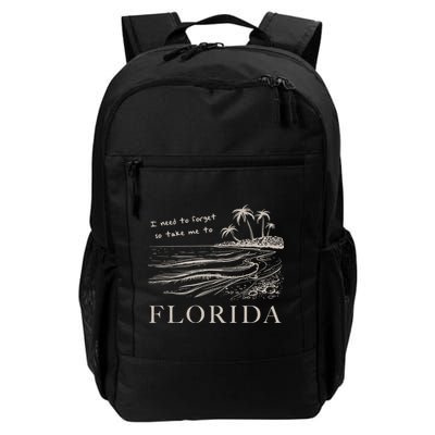 I Need To Forget So Take Me To Florida Ttpd Backpack