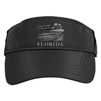 I Need To Forget So Take Me To Florida Ttpd Adult Drive Performance Visor