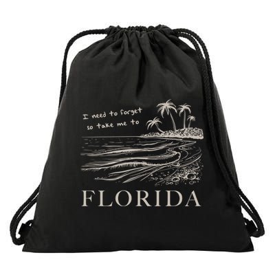 I Need To Forget So Take Me To Florida Ttpd Drawstring Bag