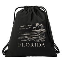 I Need To Forget So Take Me To Florida Ttpd Drawstring Bag