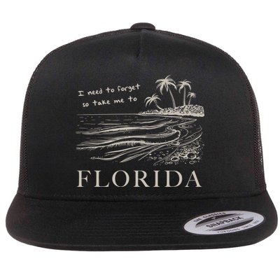 I Need To Forget So Take Me To Florida Ttpd Flatbill Hat