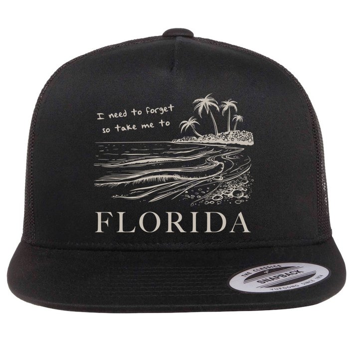 I Need To Forget So Take Me To Florida Ttpd Flatbill Hat