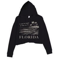 I Need To Forget So Take Me To Florida Ttpd Crop Fleece Hoodie