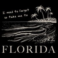 I Need To Forget So Take Me To Florida Ttpd Magnet