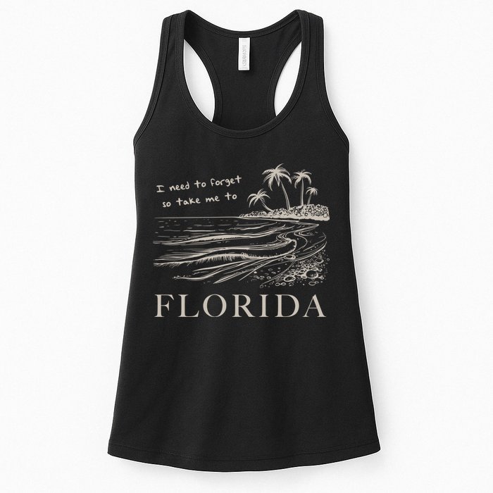I Need To Forget So Take Me To Florida Ttpd Womens Tank Top