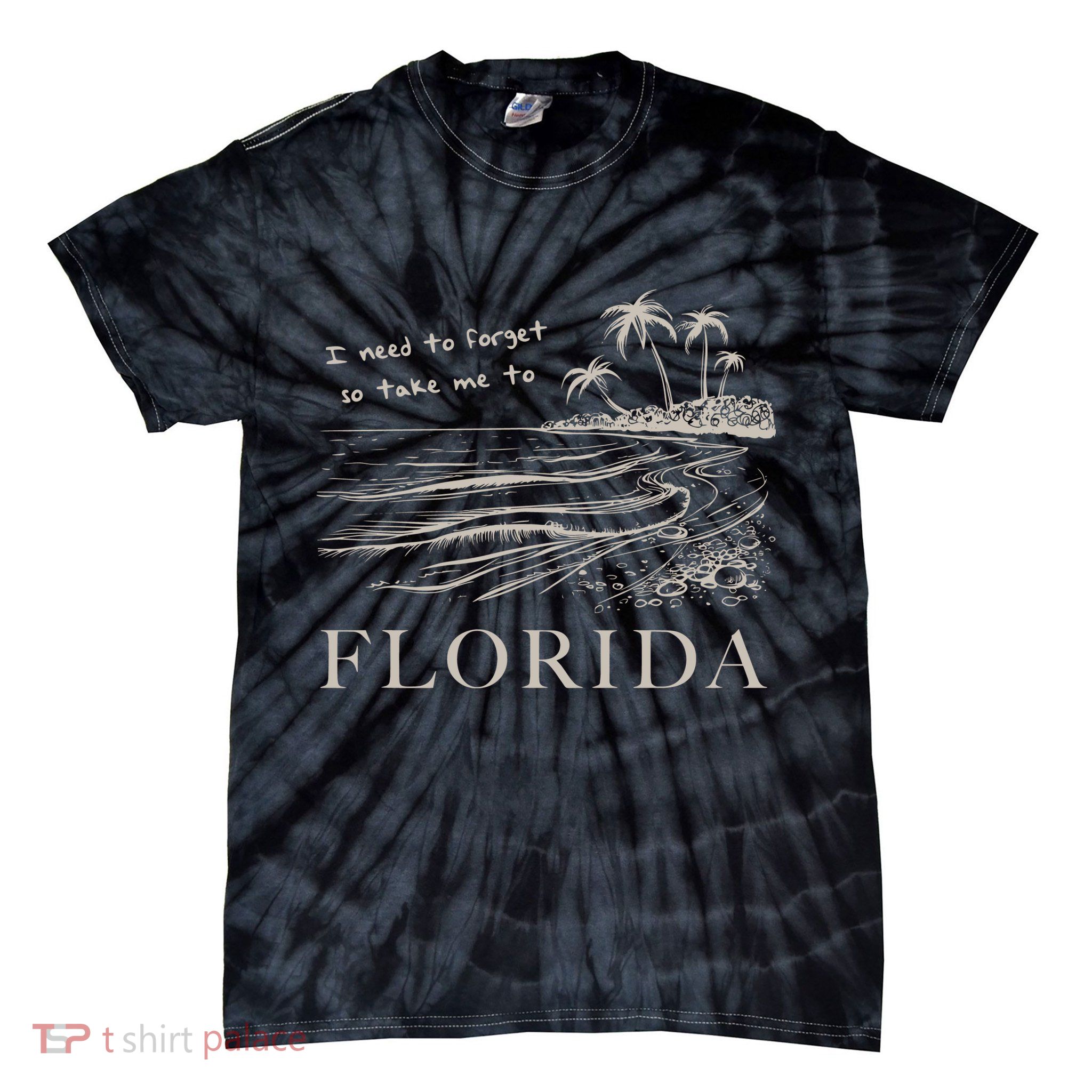 I Need To Forget So Take Me To Florida Ttpd Tie-Dye T-Shirt