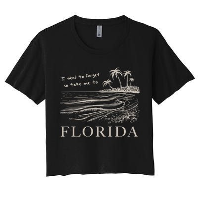 I Need To Forget So Take Me To Florida Ttpd Crop Top