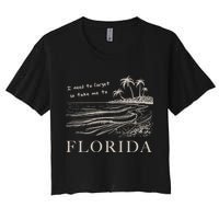I Need To Forget So Take Me To Florida Ttpd Crop Top