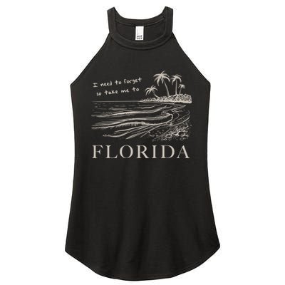 I Need To Forget So Take Me To Florida Ttpd Women's Perfect Tri Rocker Tank