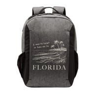 I Need To Forget So Take Me To Florida Ttpd Vector Backpack