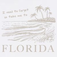 I Need To Forget So Take Me To Florida Ttpd Garment-Dyed Sweatshirt