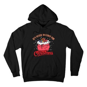 It`s never to early for christmas in july Hoodie